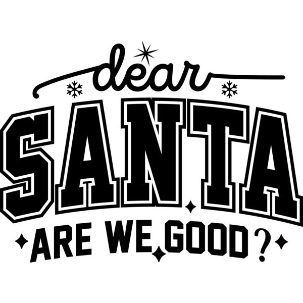 Dear Santa Are We Good Funny Christmas Minimal Typography T shirt Design Thumbnail