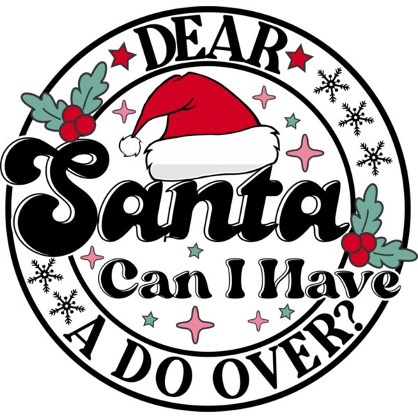 Dear Santa Can I Have A Do Over Funny Christmas T Shirt Design Thumbnail