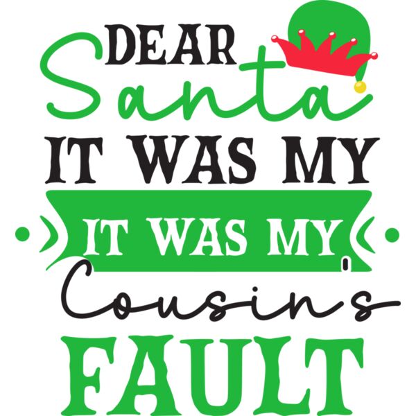 Dear Santa lt  Was My Cousin s Fault  White 01 Thumbnail