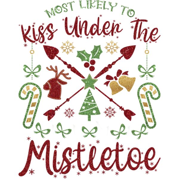 Most likely to kiss under the mistletoe funny christmas t shirt design Thumbnail